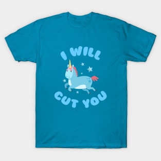 I Will Cut You Unicorn T-Shirt